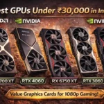 Best GPU Under ₹30k in India (2026) — 5 GPUs That Are Actually Worth It