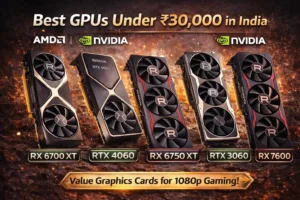 Read more about the article Best GPU Under ₹30k in India (2026) — 5 GPUs That Are Actually Worth It