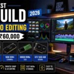 PC Build for Video Editing Under 60k (2026 Guide)
